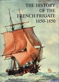 Boudriot Jean, Berti Hubert. The History Of The French Frigate 1650-1850.